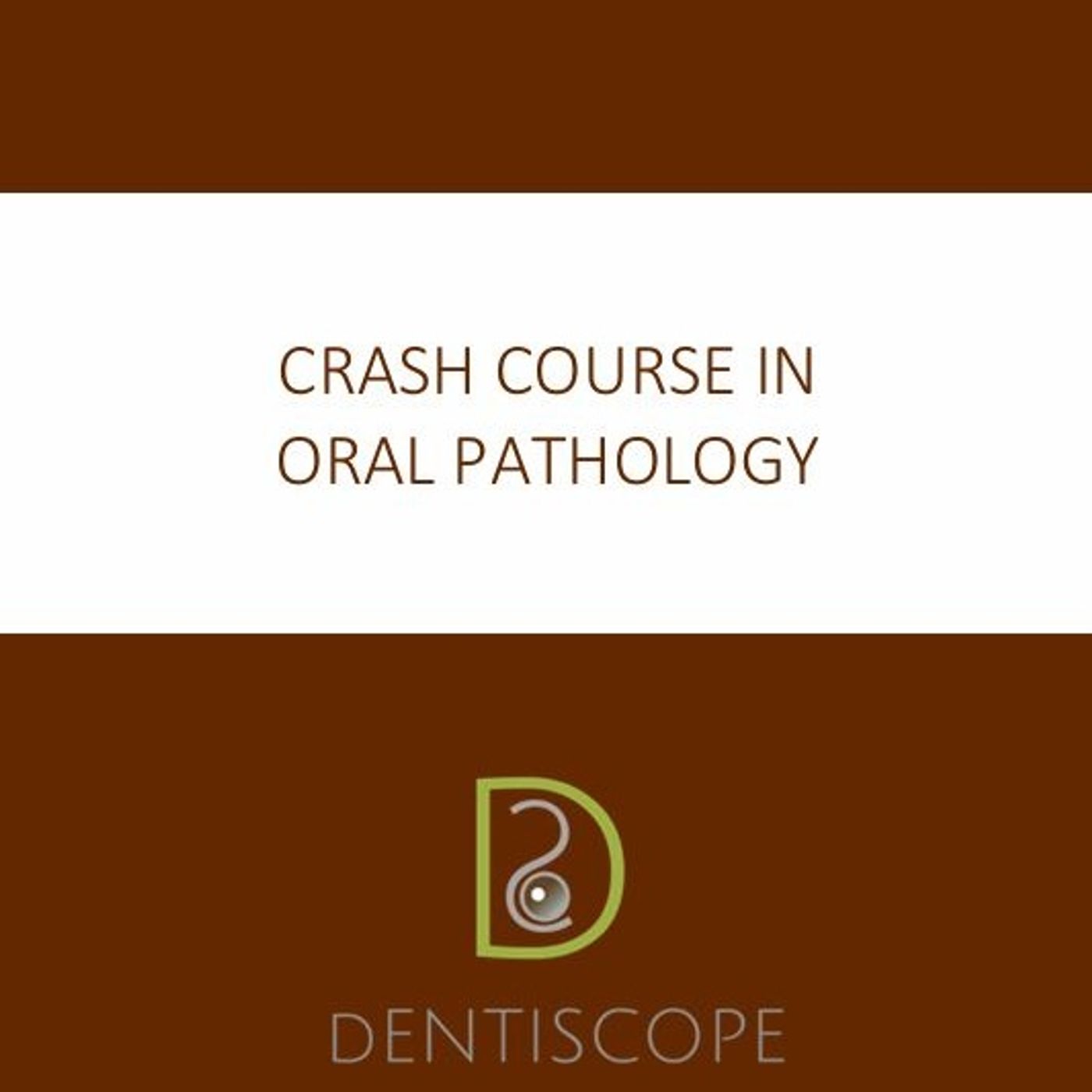 Crash Course in Oral Pathology