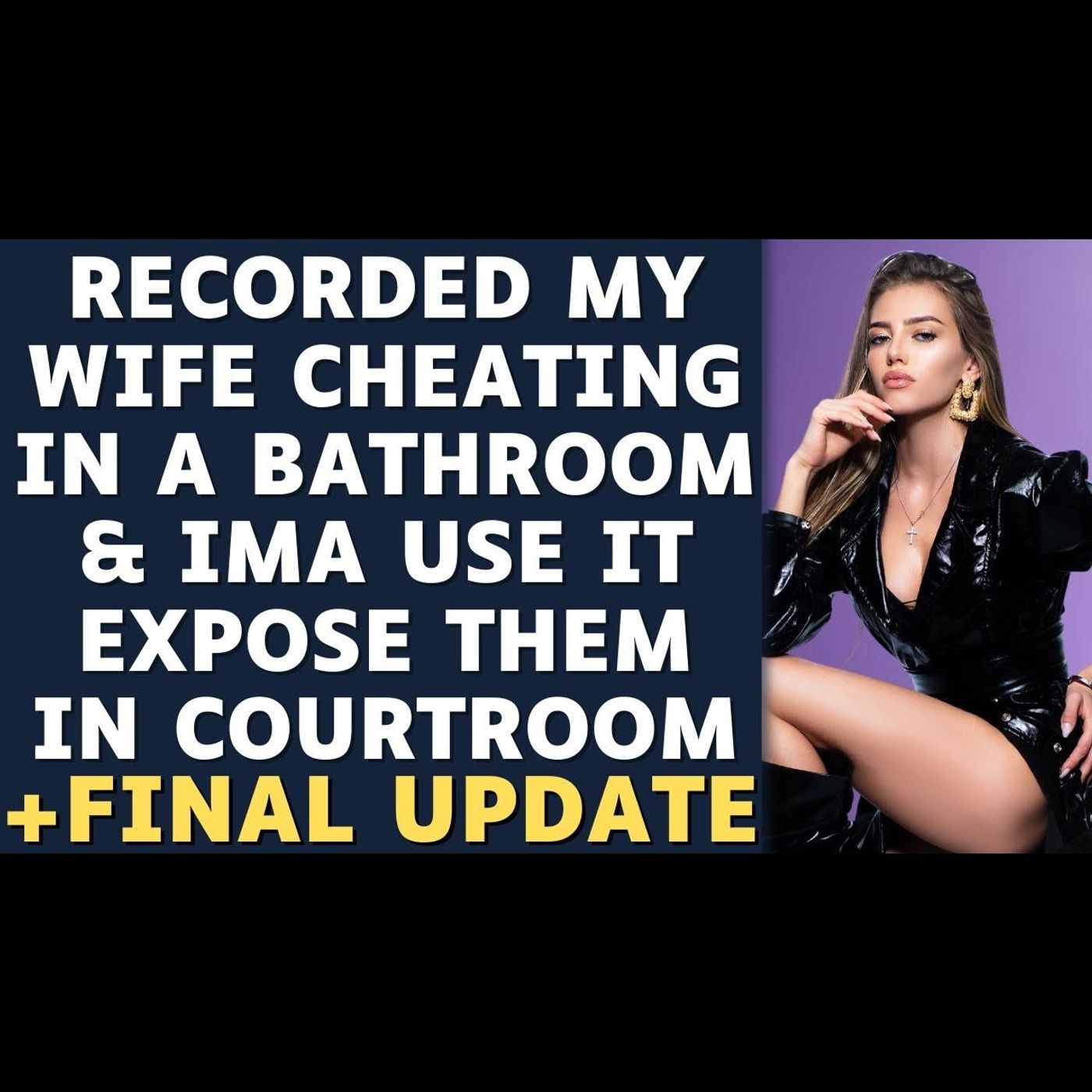RECORDED MY WIFE CHEATING IN THE BATHROOM & I'M USING IT AGAINST HER | Reddit Stories Revenge episode artwork