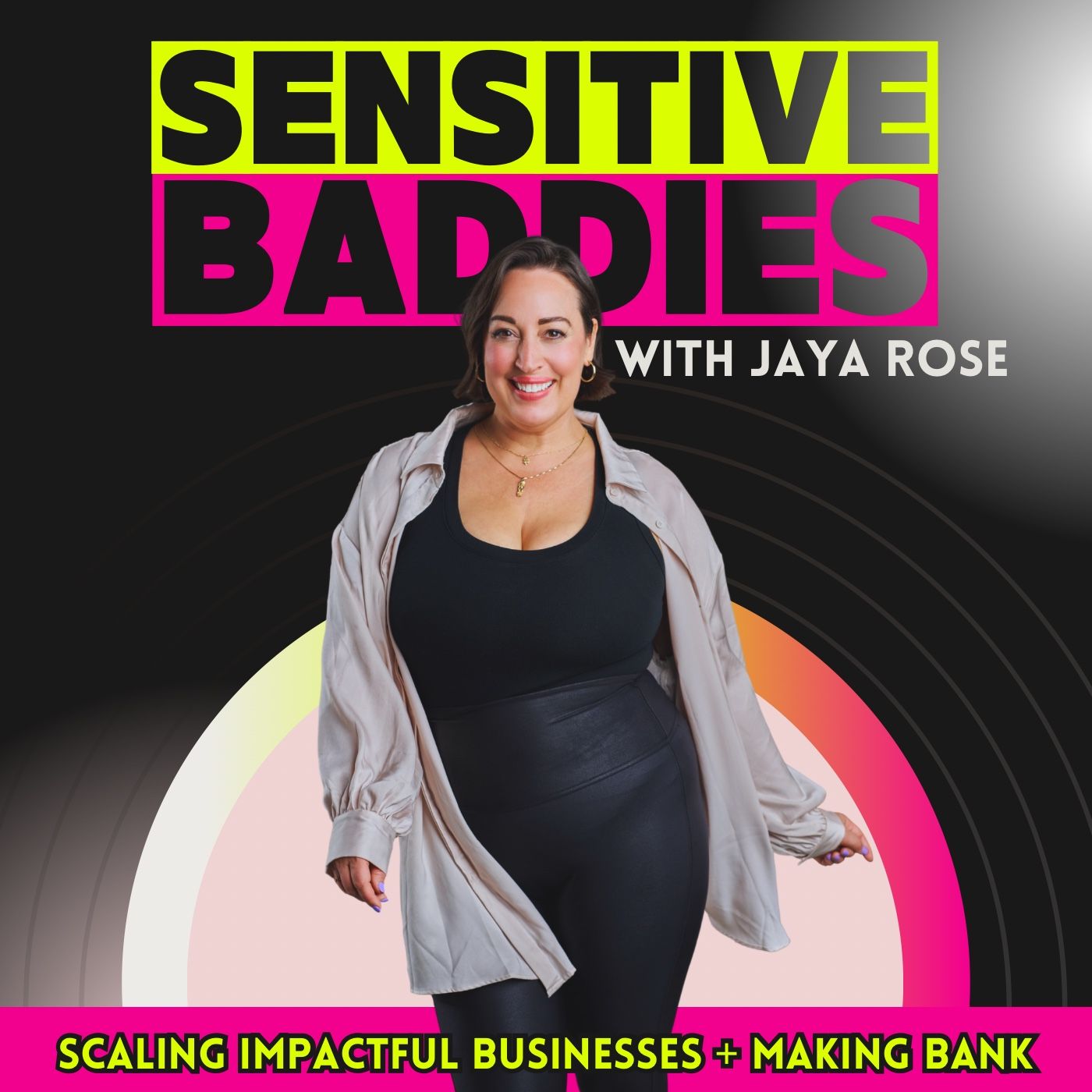 Sensitive Baddies w/Jaya Rose