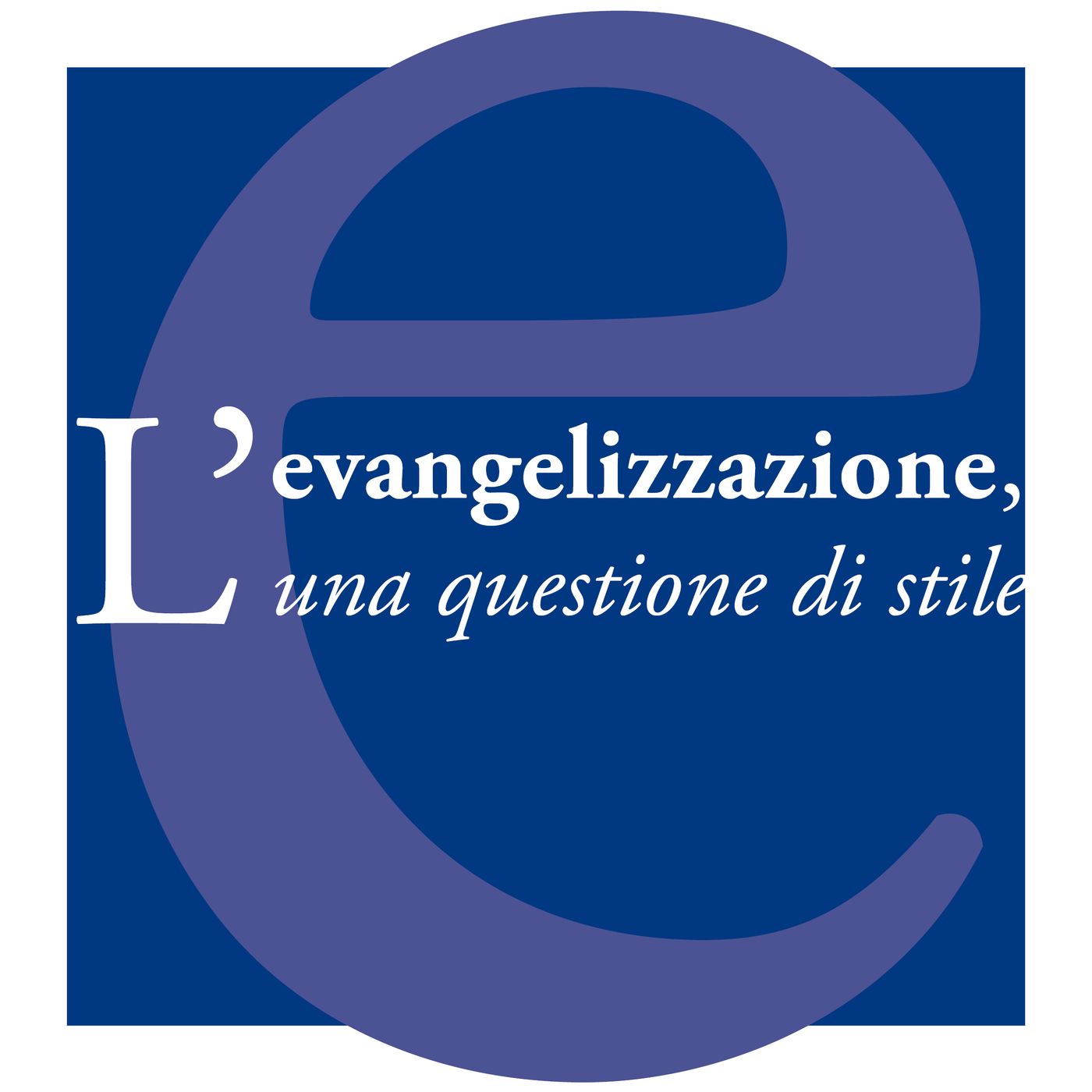 Evangelizzazione, questione di stile