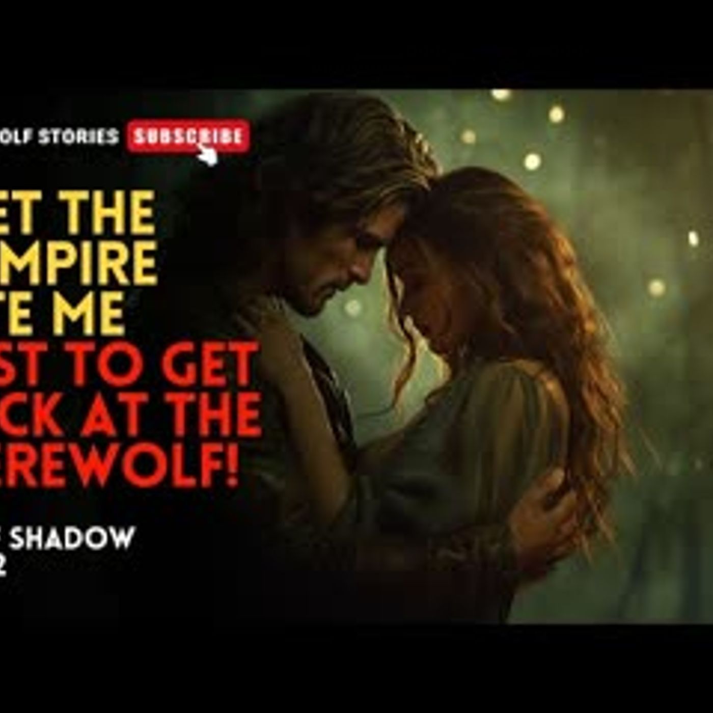 I let the vampire bite me just to get back at the werewolf!丨Wolf Shadow EP12 episode artwork