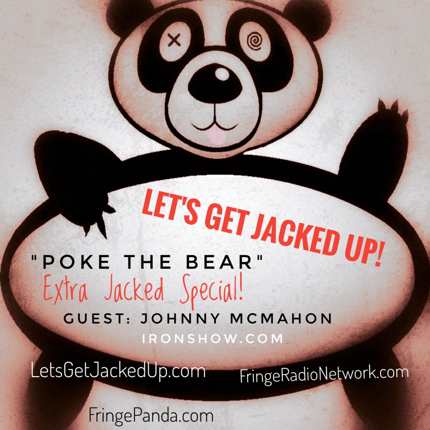 LET'S GET JACKED UP! Poke the Bear-Extra Jacked -Guest-Johnny McMahon episode artwork