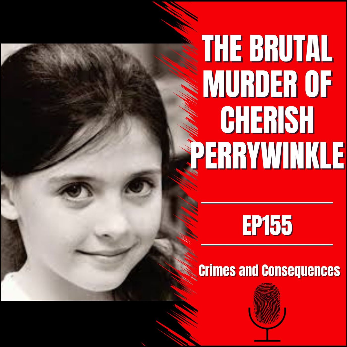 EP155: The Brutal Murder of Cherish Perrywinkle