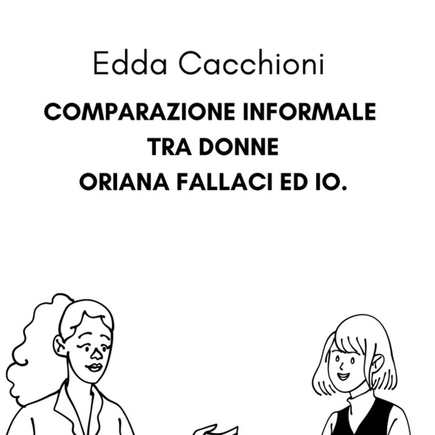 radio H2E -Comparazione informale tra donne. Oriana Fallaci ed io episode artwork