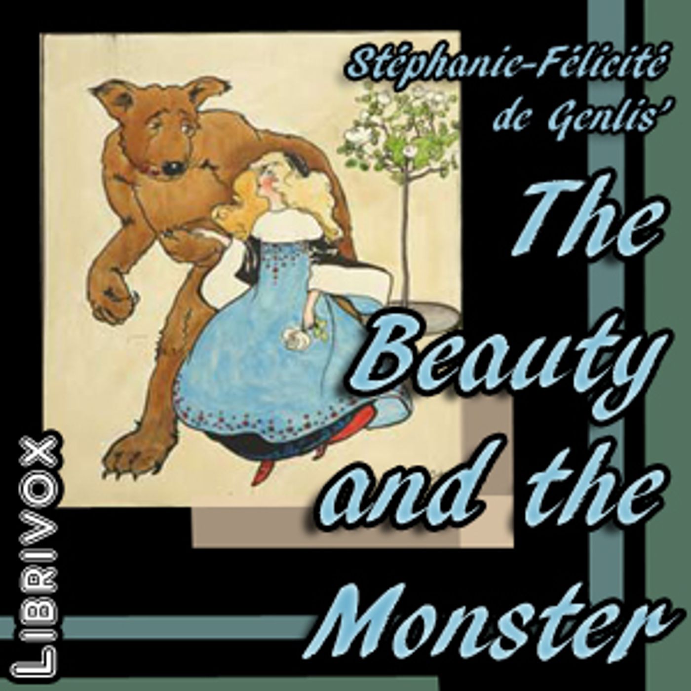 Beauty and the Monster, The by Stéphanie-Félicité de Genlis (1746 - 1830)