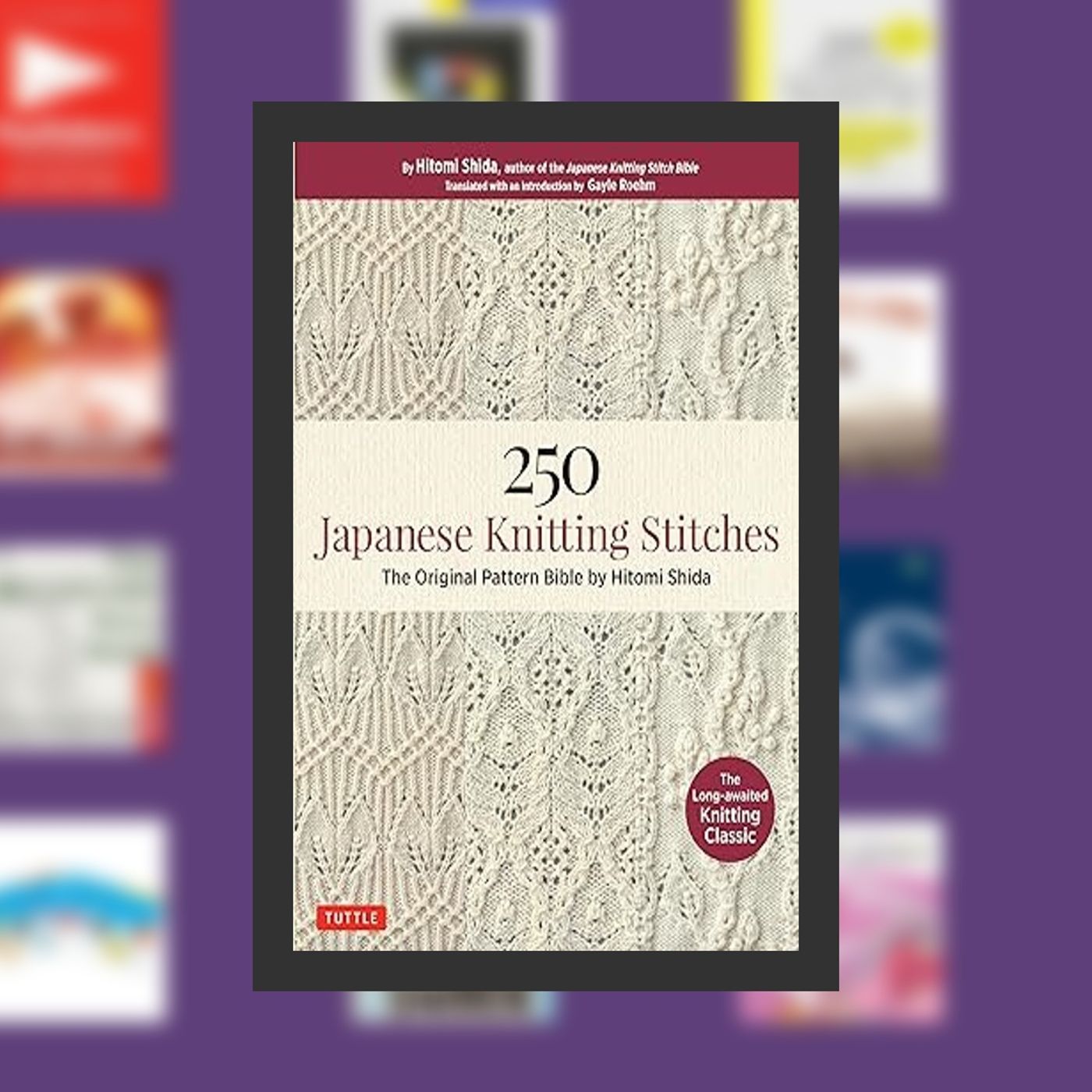 [PDF] 250 Japanese Knitting Stitches: The Original Pattern Bible by Hitomi Shida By  Hitomi Shida (Author),  Full Episode episode artwork