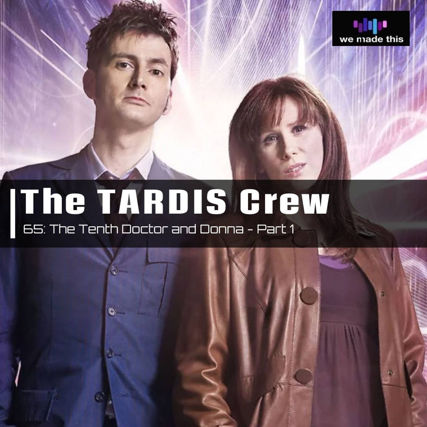 65. The Tenth Doctor and Donna Part 1