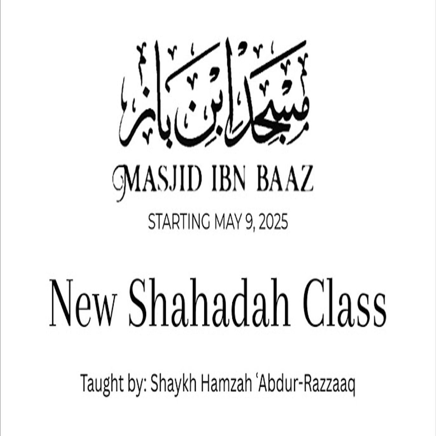 New Shahadah Class Taught by Hamzah Abdur-Razzaq podcast artwork