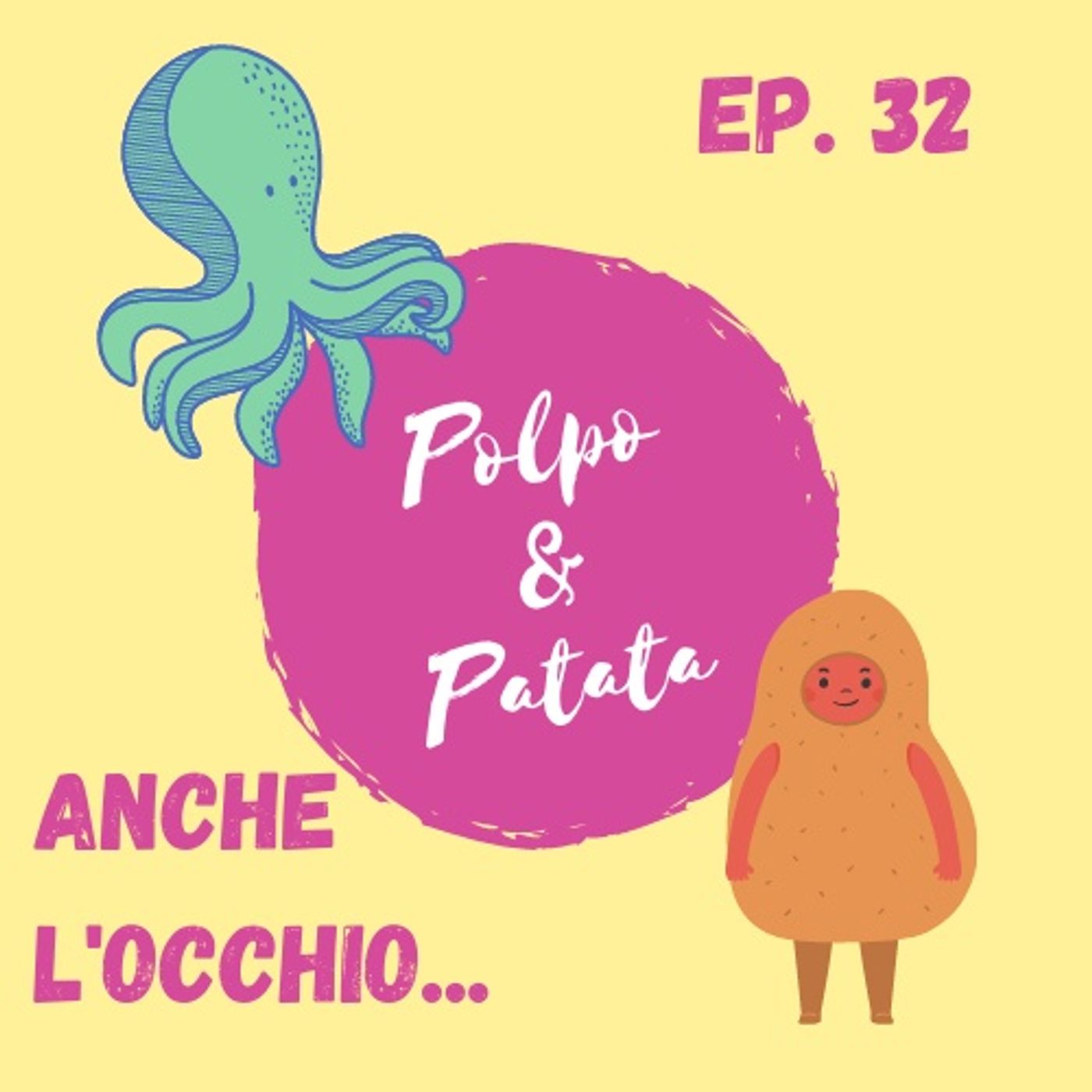 ep. 32 - Anche l'occhio vuole la sua parte episode artwork