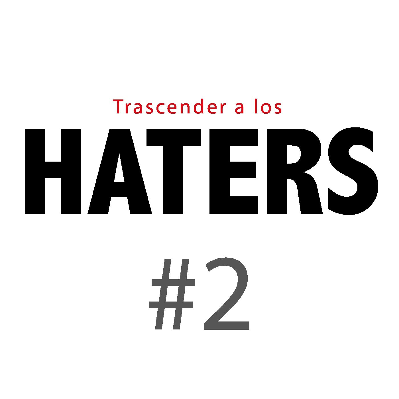 Haters#2: El sufrimiento detrás de las críticas. Haters#2: El sufrimiento detrás de las críticas.
