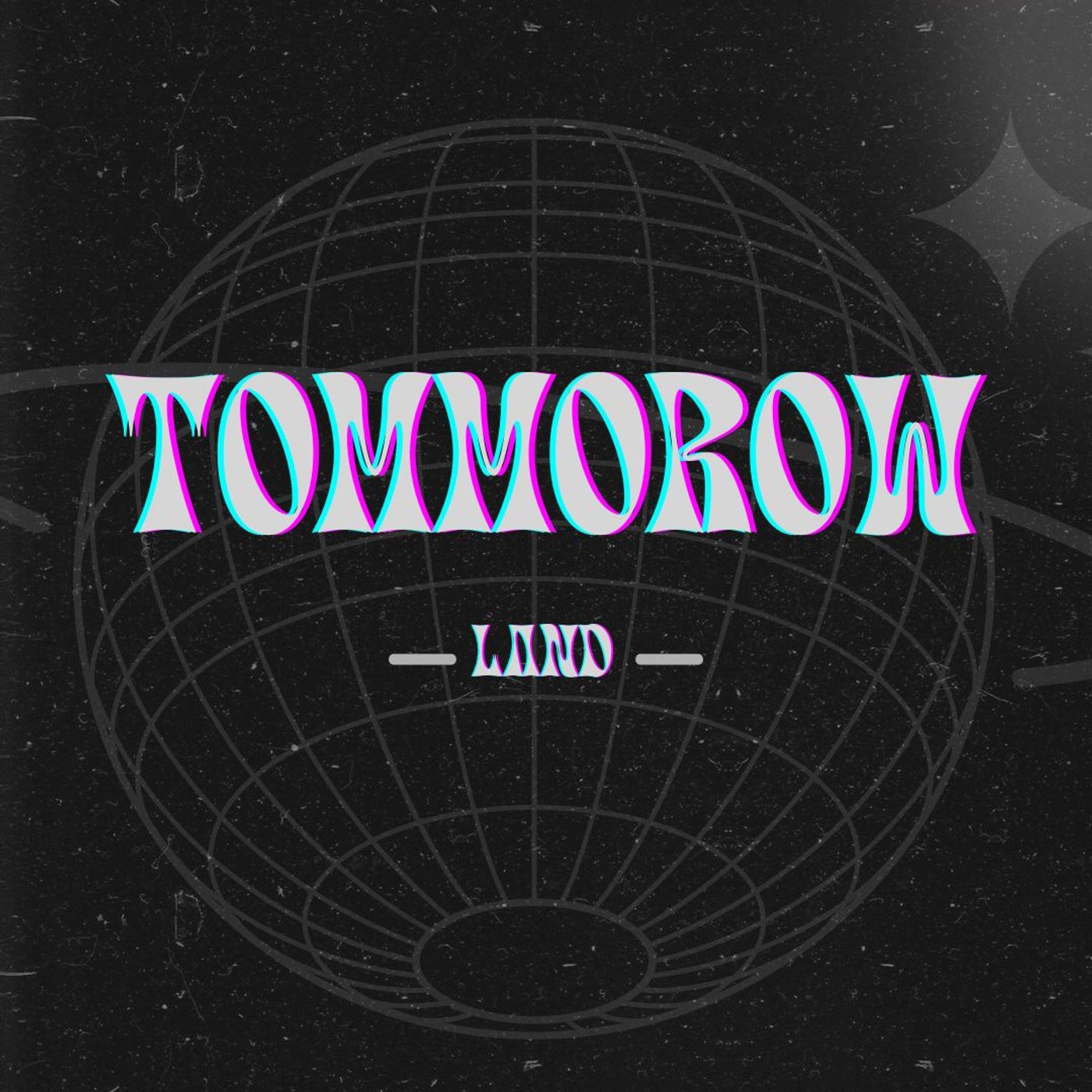 Tommorow Land