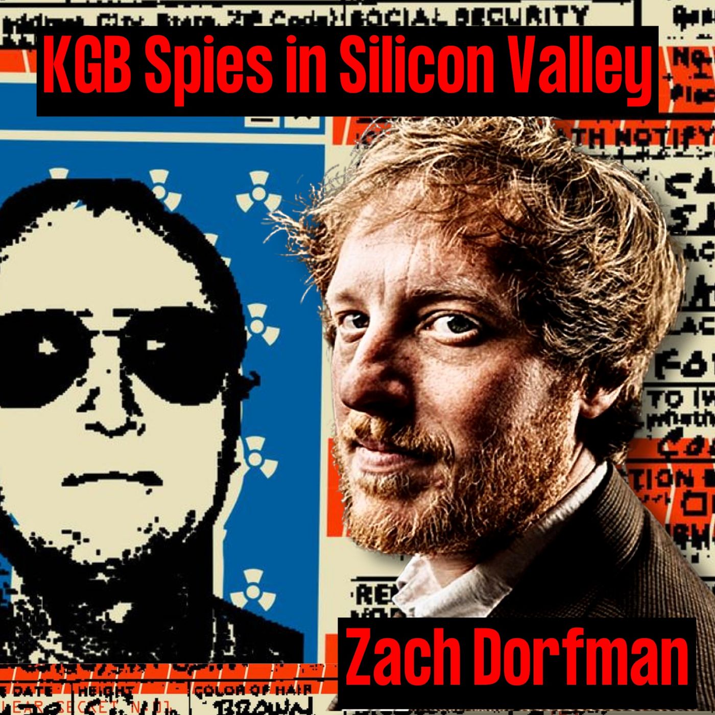 cover of episode KGB Spies in Silicon Valley | Zach Dorfman | Ep. 247