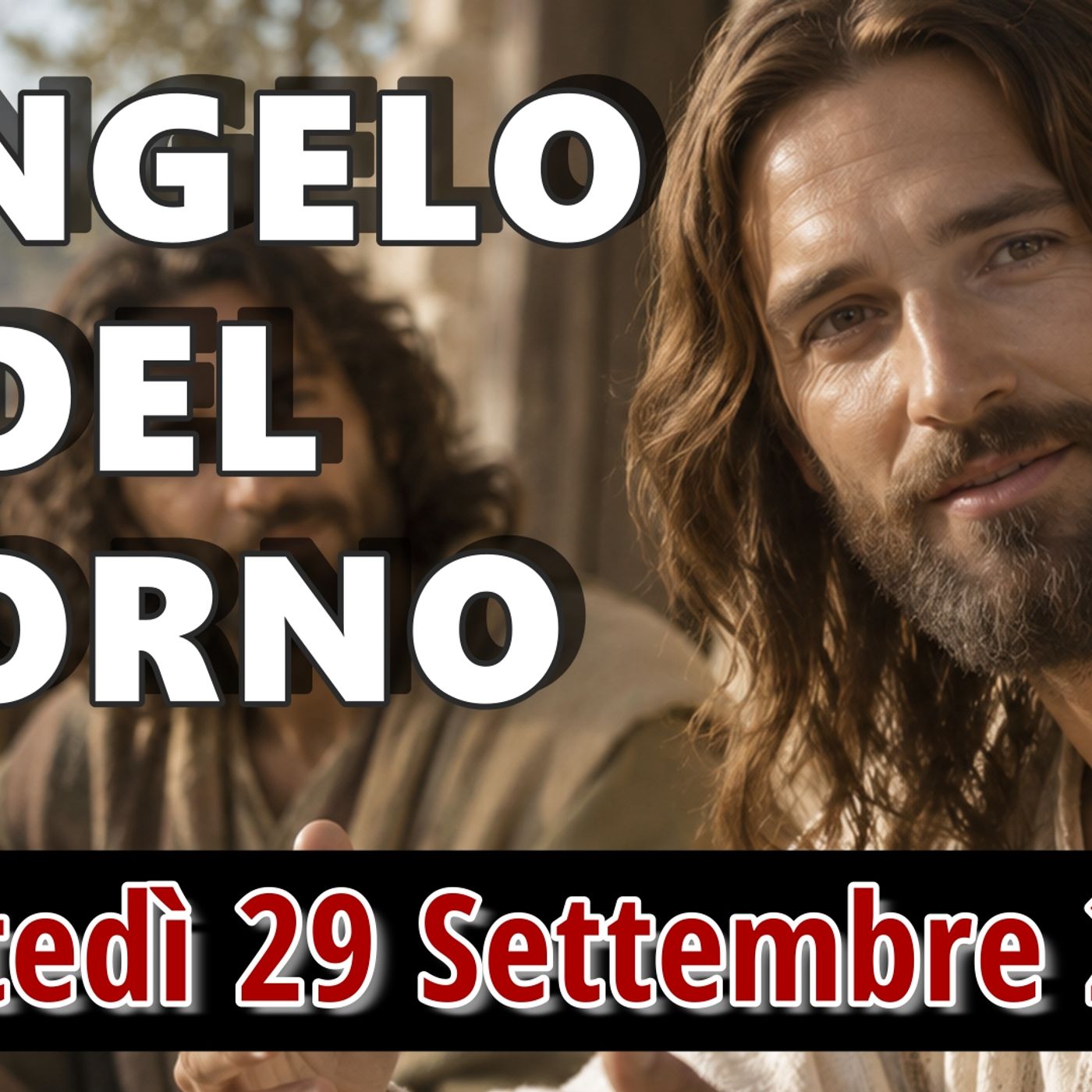 VANGELO DEL GIORNO MARTEDI 29 SETTEMBRE 2026 ❤️ Rabbì, tu sei il Figlio di Dio!