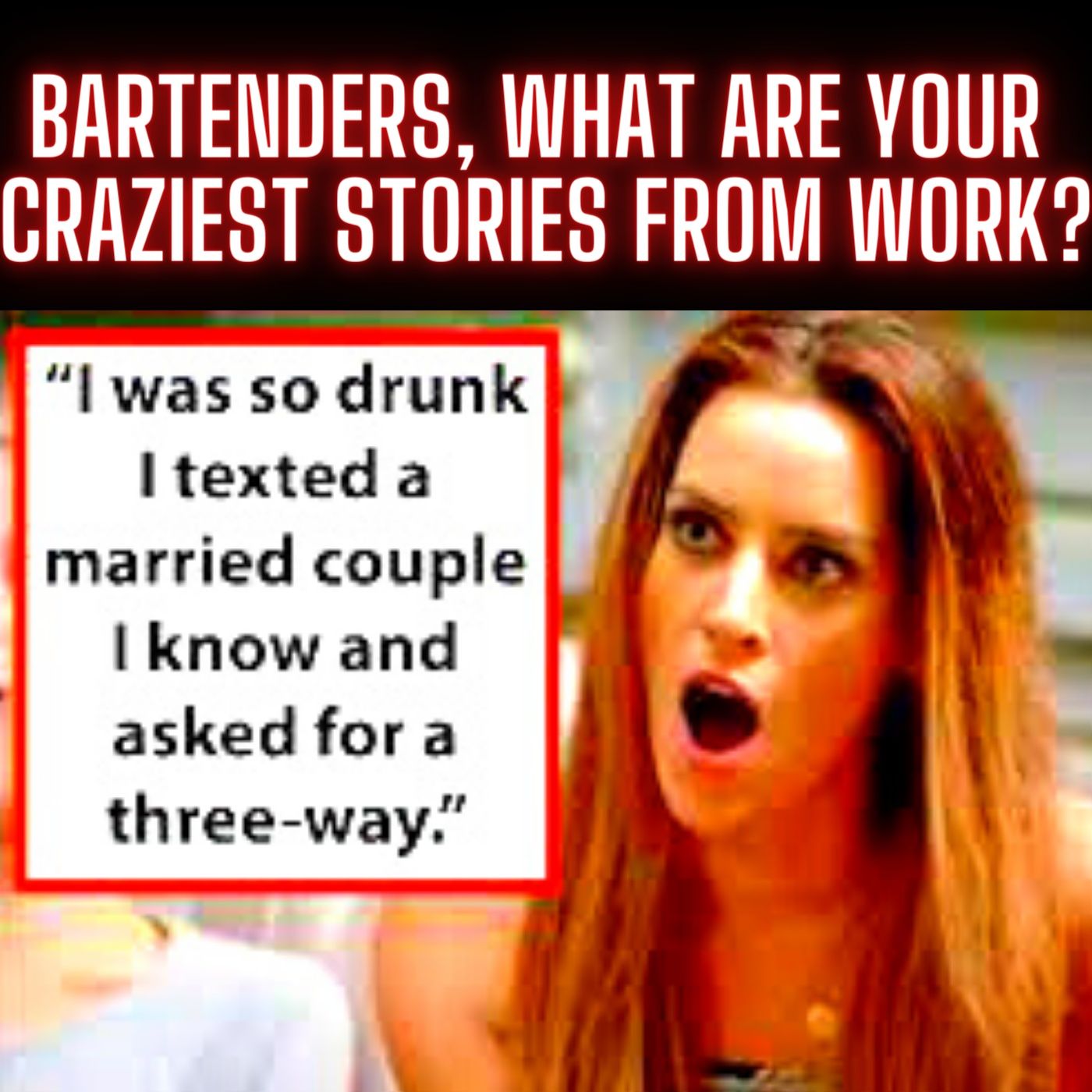 Bartenders, What Are Your Craziest Stories From Work?