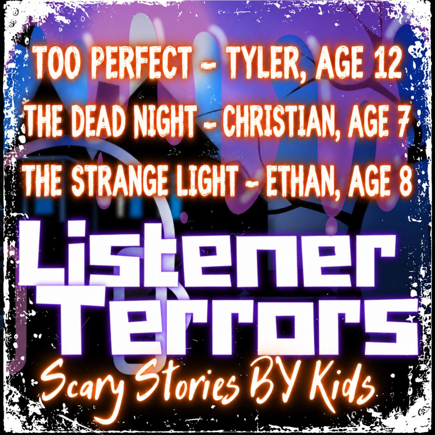 LISTENER TERRORS: “Too Perfect”, “The Dead Night”, “The Strange Light”
