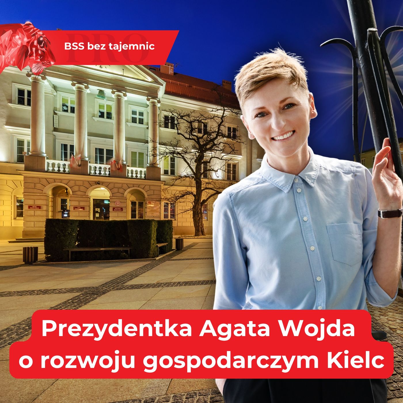 Dlaczego firmy wybierają Kielce? Prezydentka Agata Wojda o rozwoju gospodarczym miasta episode artwork