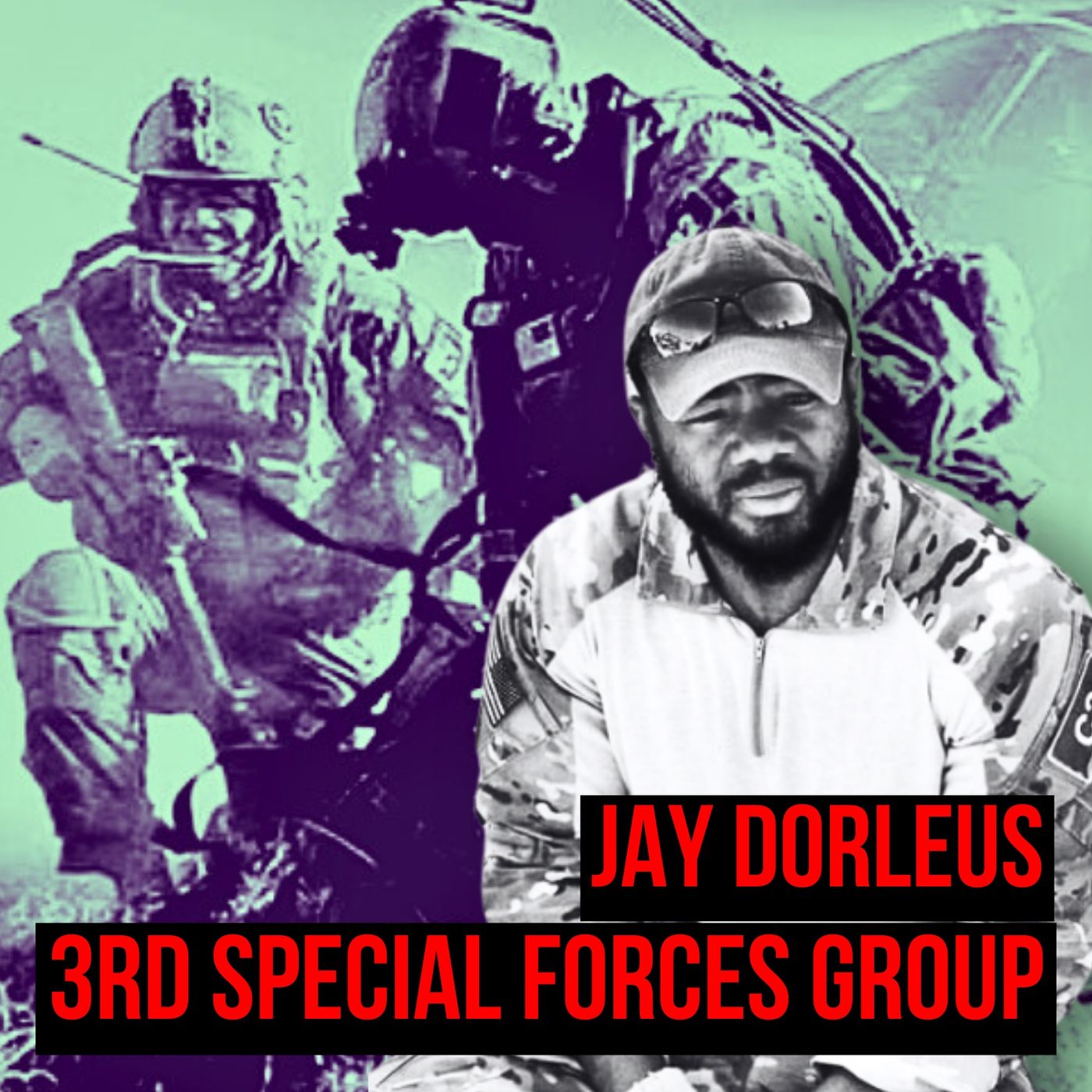 cover of episode Special Forces 1st Sergeant for 3rd SF Group | Jay Dorleus | Ep. 262