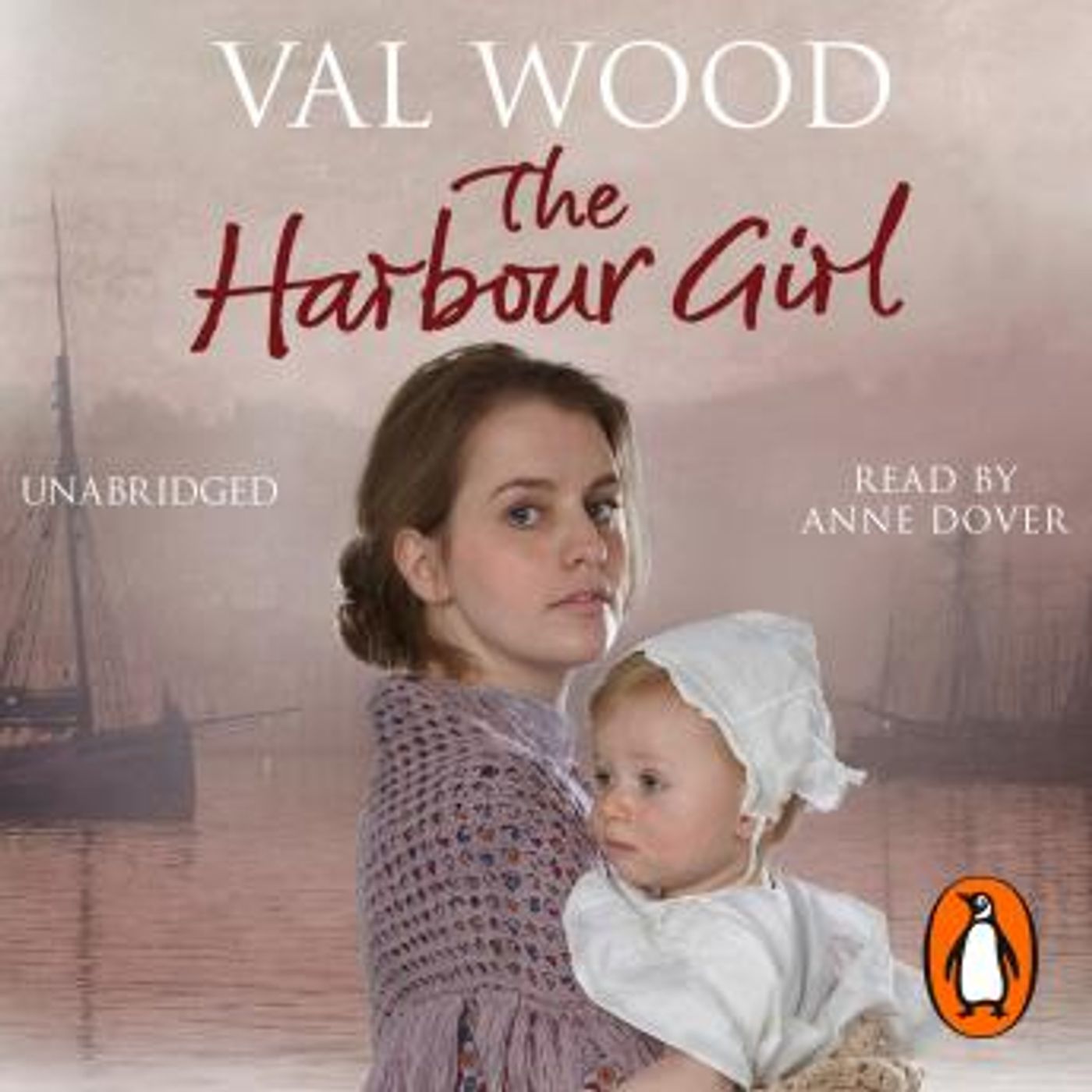 The Harbour Girl: a gripping historical romance saga from the Sunday Times bestselling author by Val Wood episode artwork
