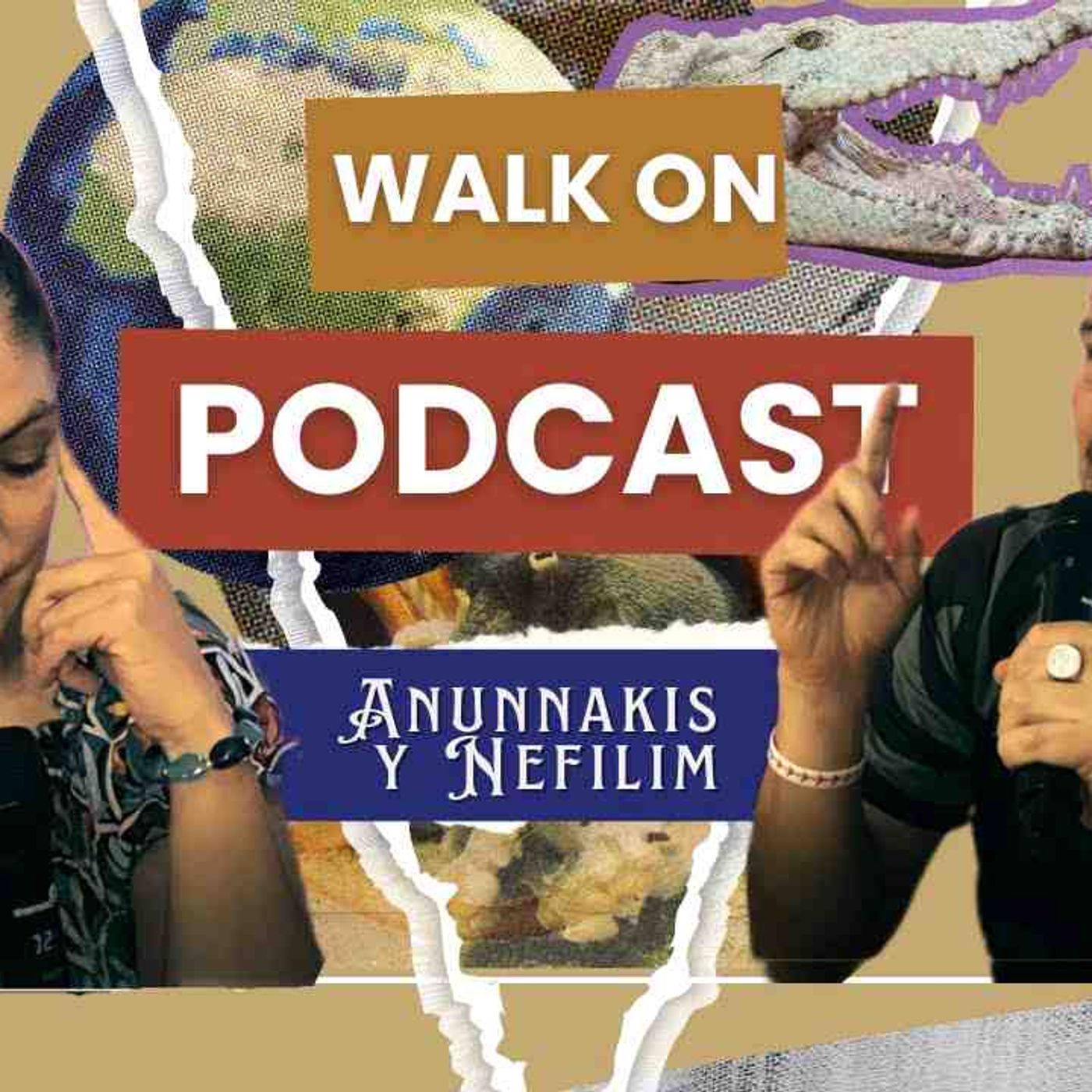Walk on el podcast