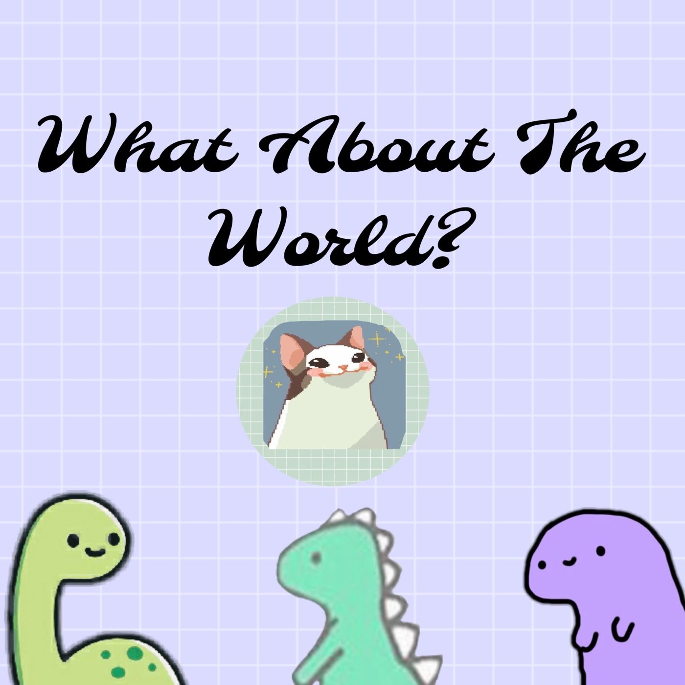 What About The World? podcast artwork
