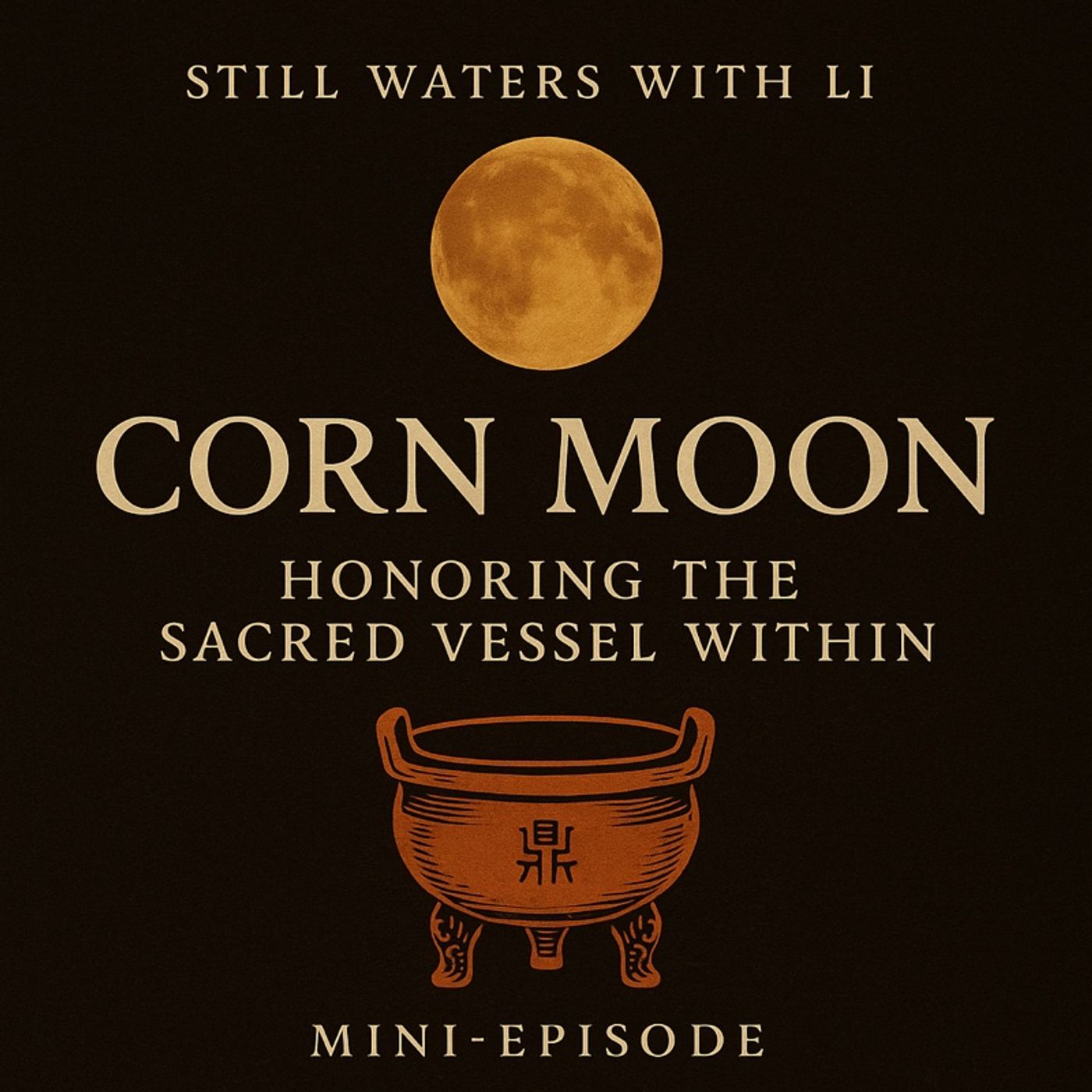 Corn Moon: Honoring the Sacred Vessel Within episode artwork