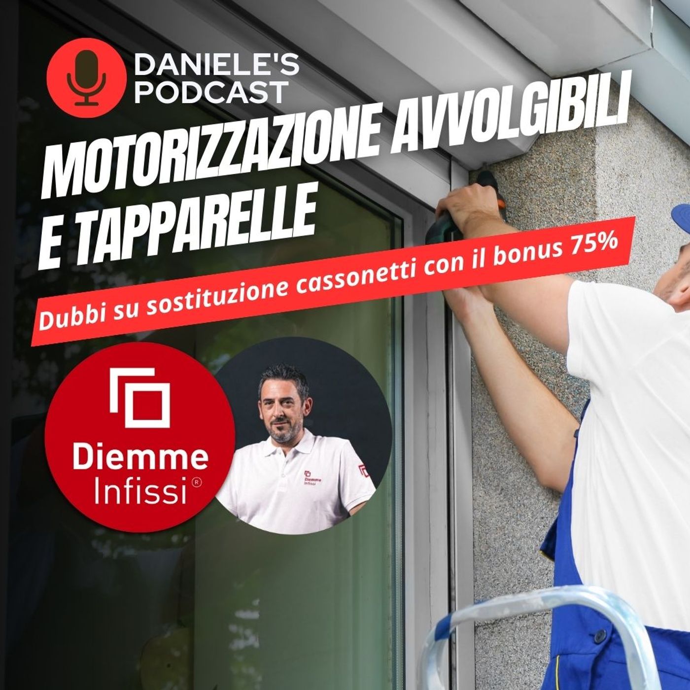 Scegliere Infissi è il Podcast di Daniele Cagnoni - SerramenTecnico - Tutorial Infissi e serramenti