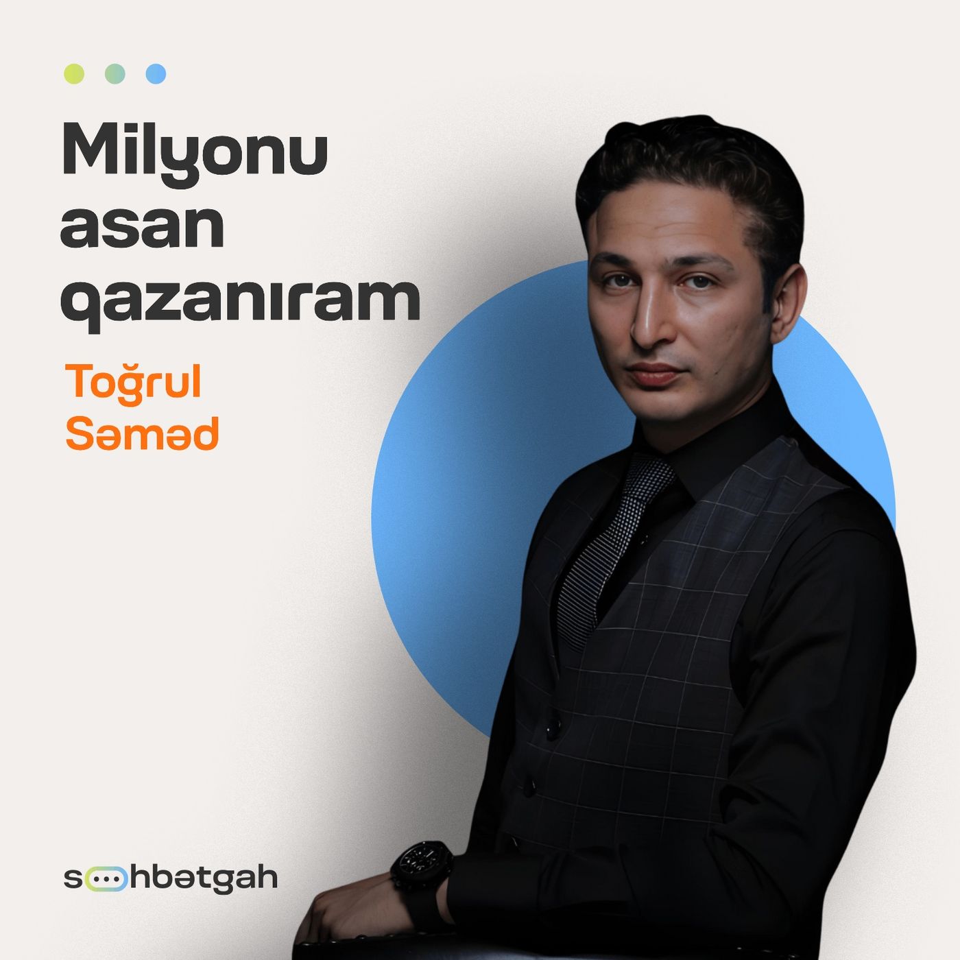 Milyon qazanmağın əsas sirri | Ai və biz | Toğrul Səməd | Söhbətgah Milyon qazanmağın əsas sirri | Ai və biz | Toğrul Səməd | Söhbətgah