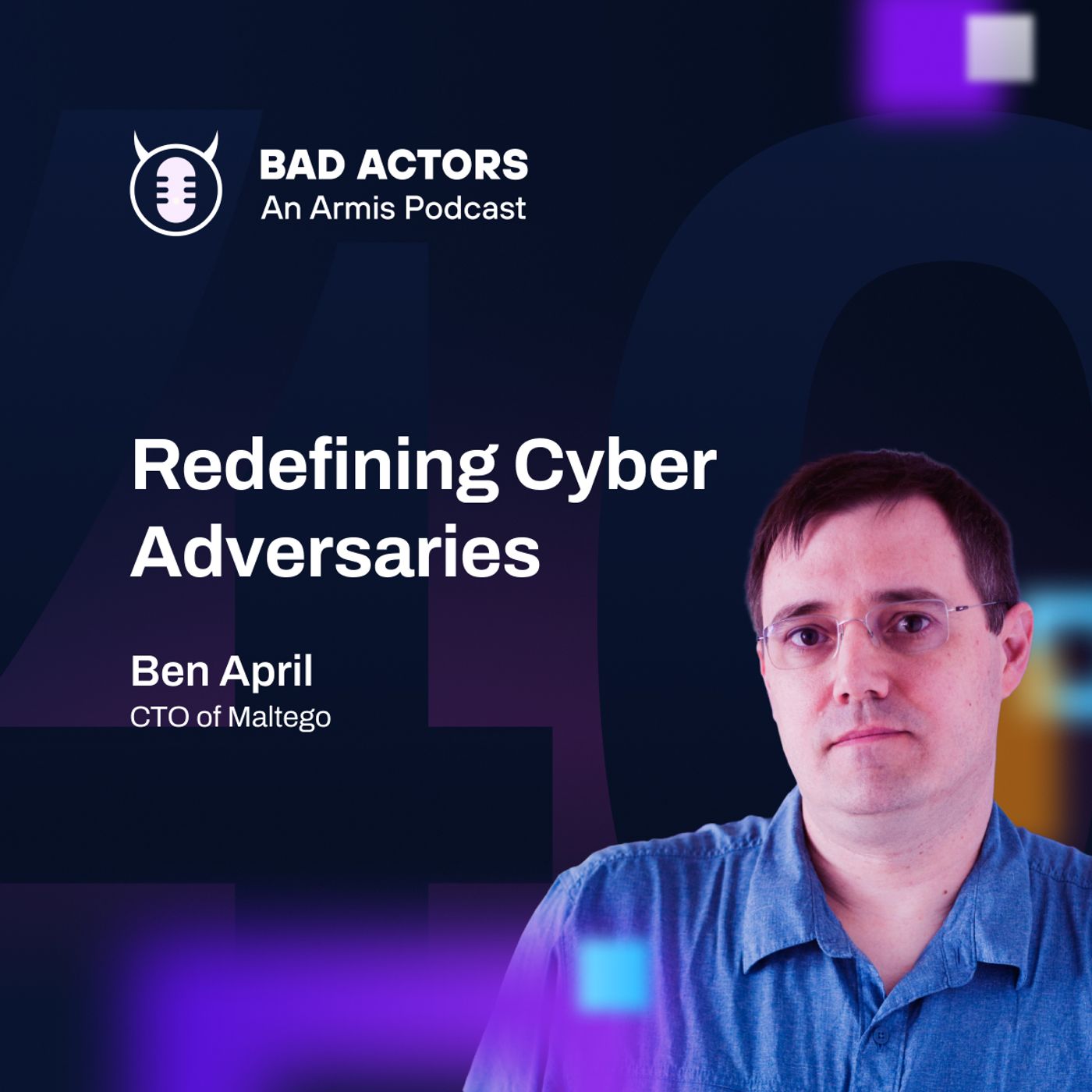 E40: Redefining Cyber Adversaries with Ben April