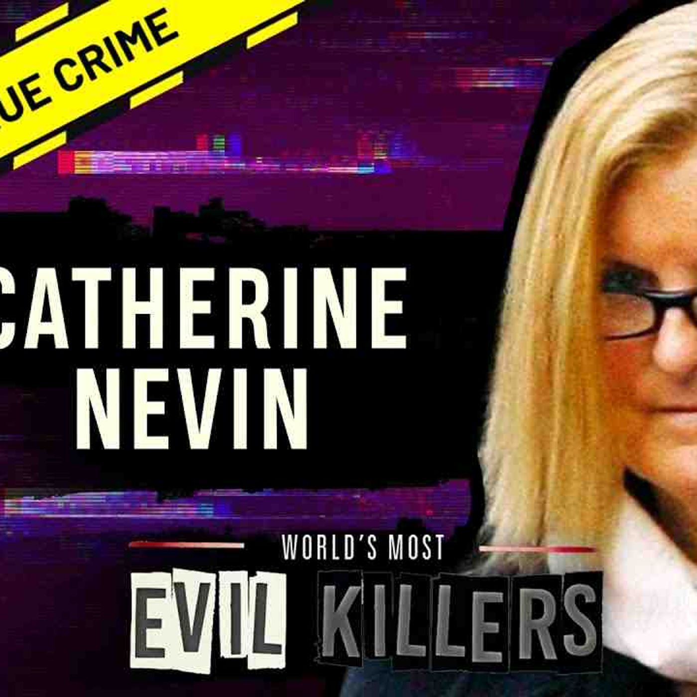 Ireland_s Black Widow_ Catherine Nevin  _ World_s Most Evil Killers episode artwork