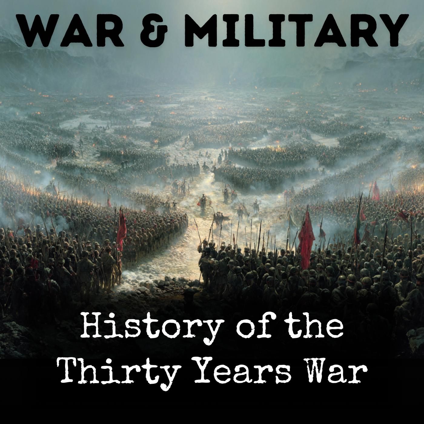 History of the Thirty Years War podcast artwork