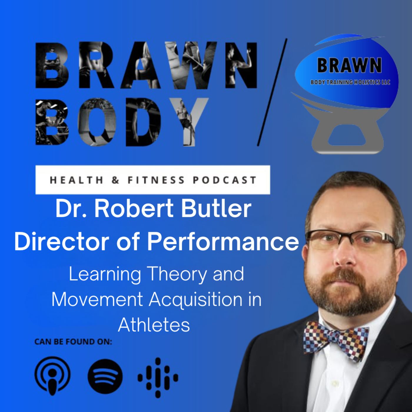 Brawn Body Health and Fitness Podcast