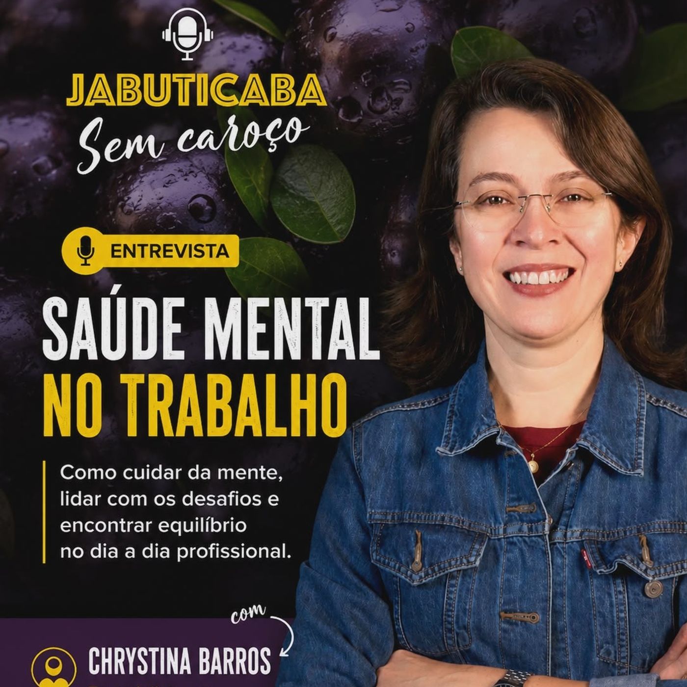 PODCAST JABUTICABA SEM CAROÇO: SAÚDE MENTAL NO TRABALHO episode artwork