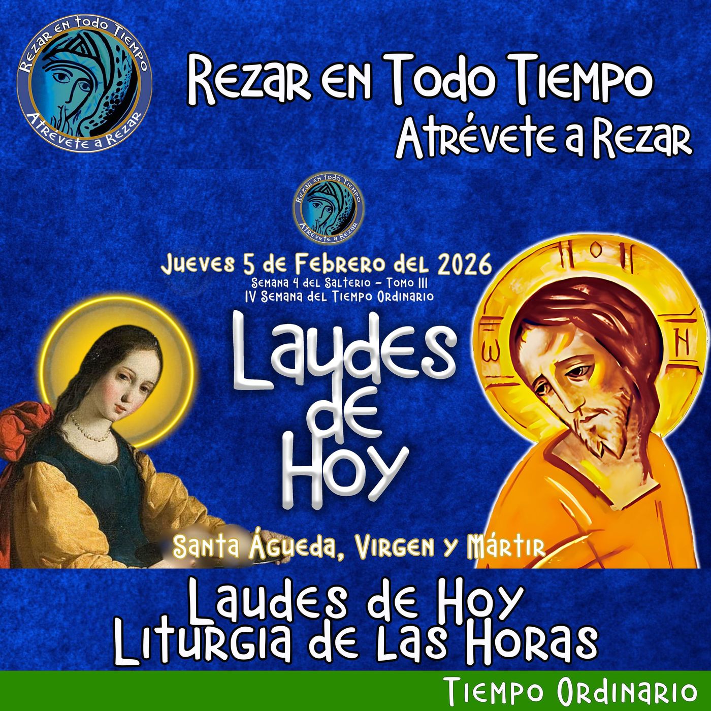 LAUDES DE HOY JUEVES 5 DE FEBRERO 2026. CAMINO NEOCATECUMENAL. LITURGIA DE LAS HORAS. MEMORIA DE SANTA ÁGUEDA, VIRGEN Y MÁRTIR. episode artwork