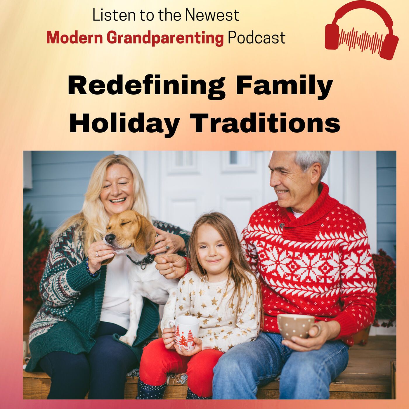 Grandparents Redefining Holiday Traditions episode artwork