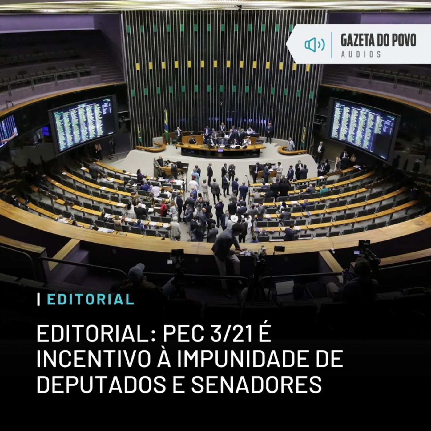 Editorial: PEC 3/21 é incentivo à impunidade de deputados e senadores