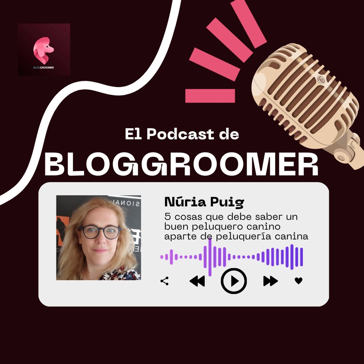 5 conocimientos esenciales para un peluquero canino, más allá de la estética. Psicología, Marketing,... episode artwork