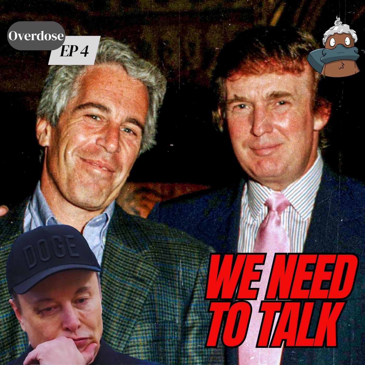 WE NEED TO TALK ABOUT ELON AND TRUMP - Overdose Ep.4