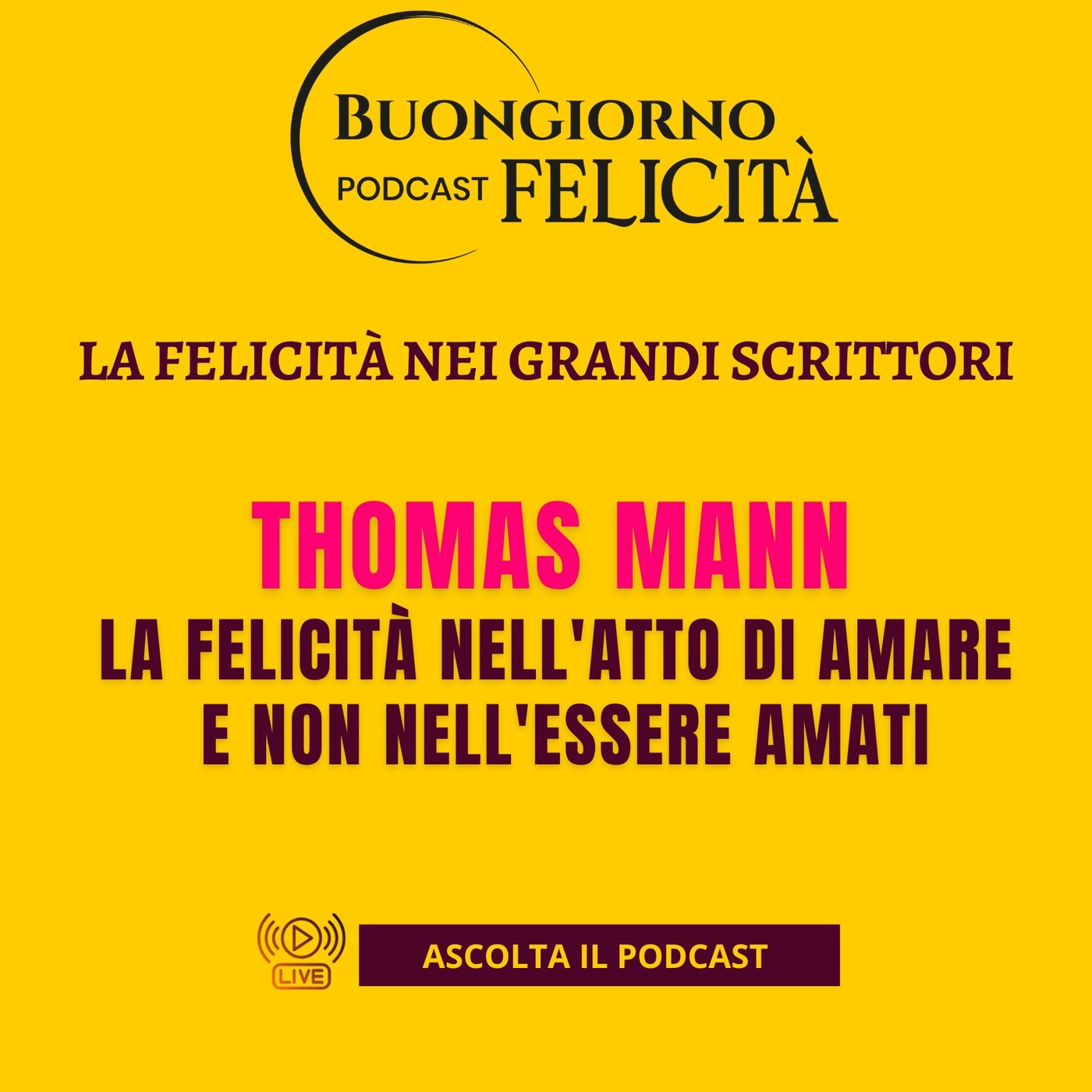 #1427 - Thomas Mann La felicità nell'atto di amare e non nell'essere amati | Buongiorno Felicità episode artwork