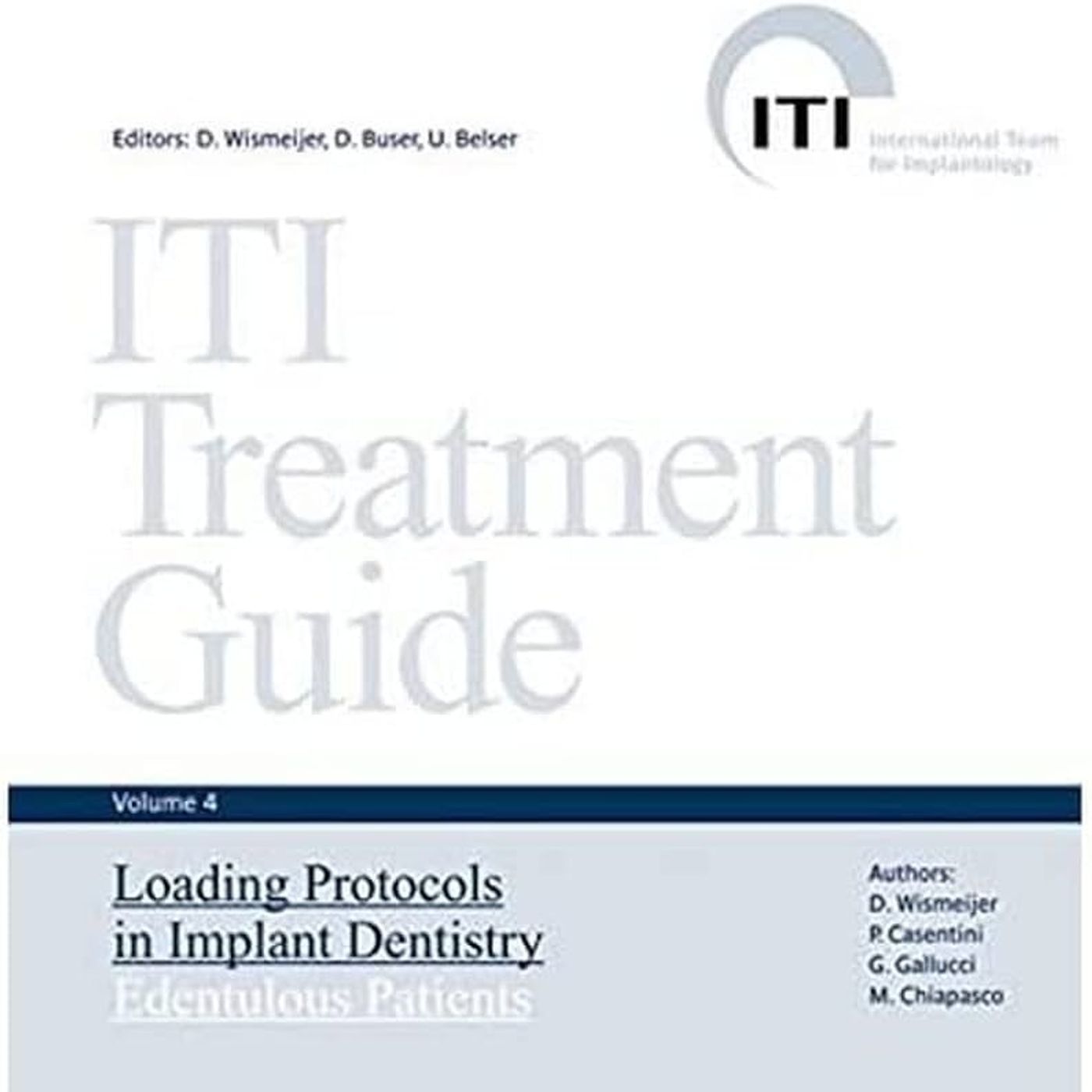 ITI Treatment Guide: Loading Protocols in Implant Dentistry Edentulous Patients (Volume 4)