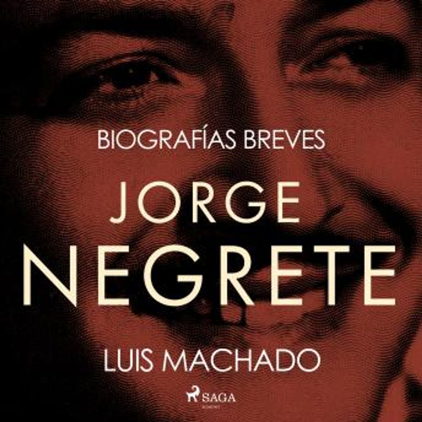 [Spanish] - Biografías breves - Jorge Negrete by Luis Machado episode artwork