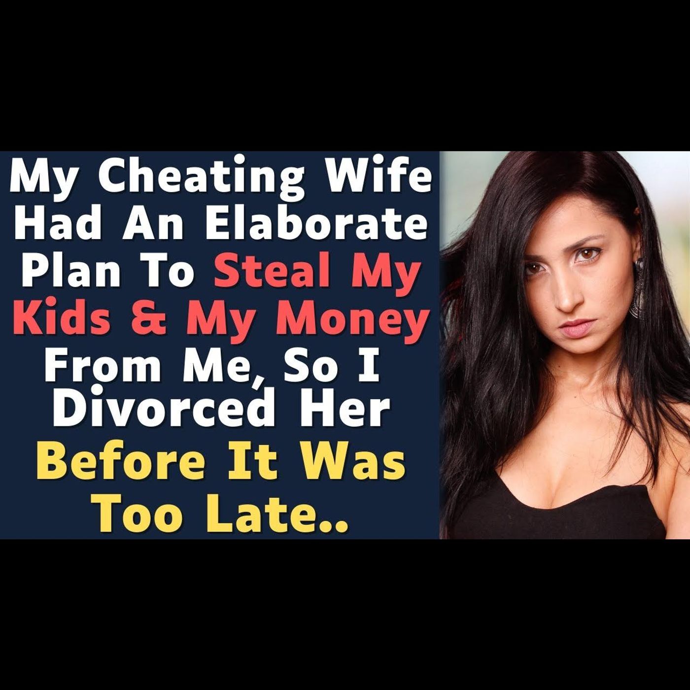 Cheating Wife Wanted To Steal Everything, So I Divorced Her Before It Was Too Late episode artwork