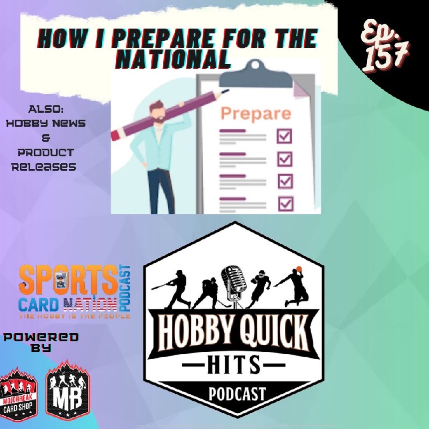 Hobby Quick Hits Ep.157 How I save & prepare for the National