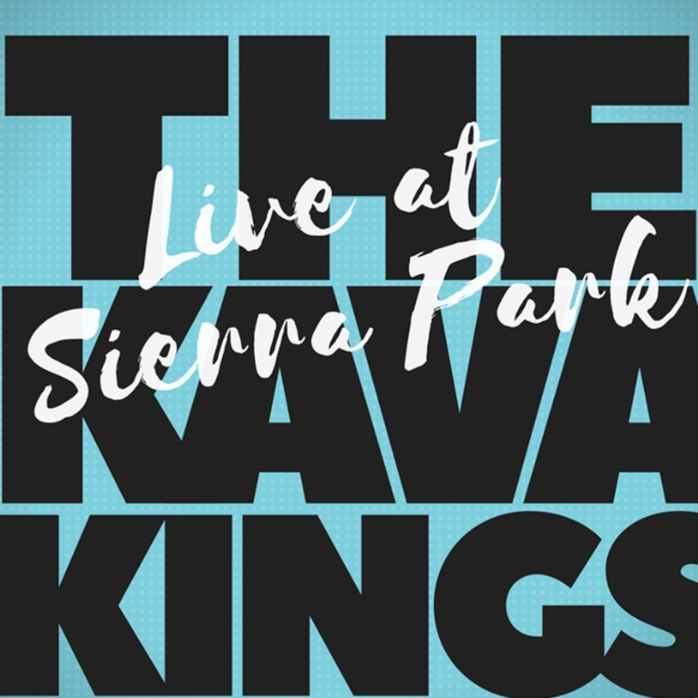 The Kava Kings Live at Sierra Park (full show)