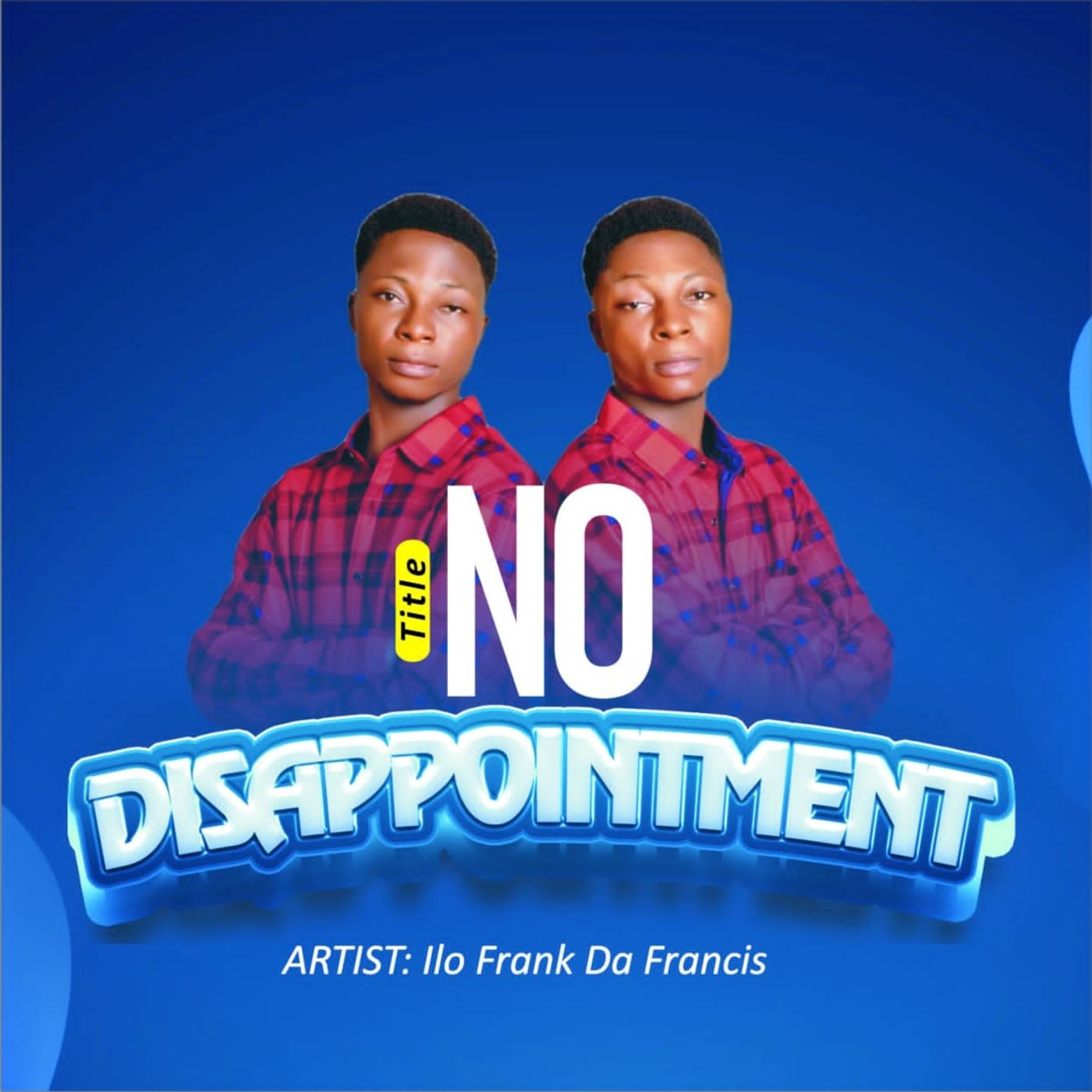 No Disappoinment