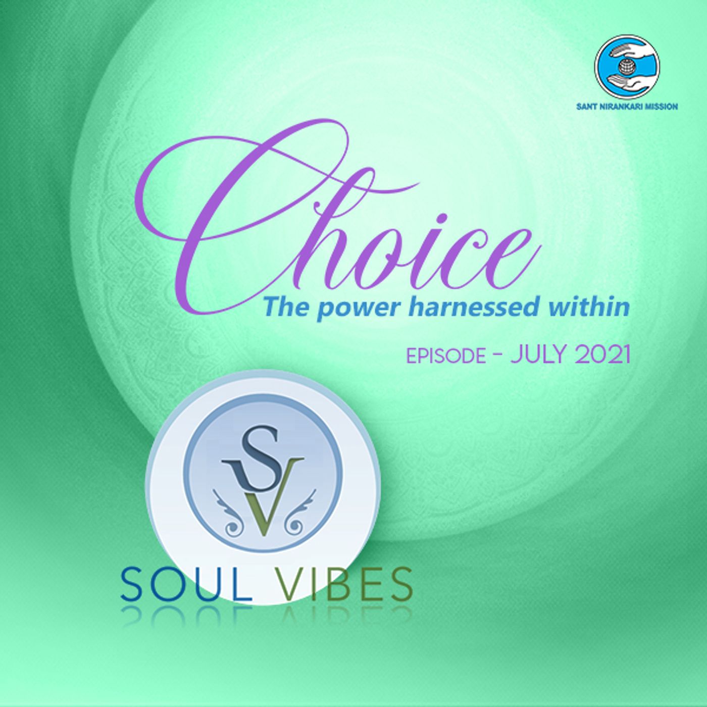 Choice -The Power Harnessed Within: Soul Vibes