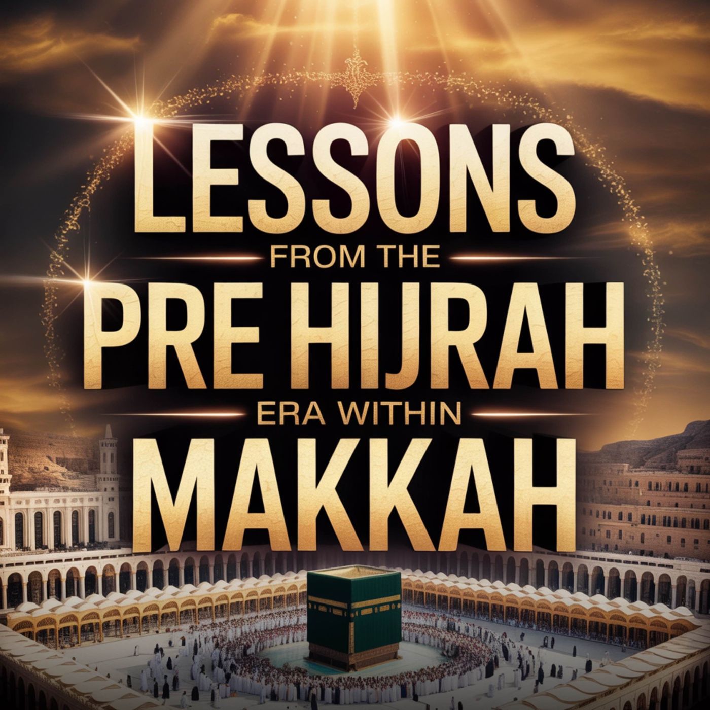 Lecture - Lessons from the Pre Hijrah Era within Makkah | Mufti Menk