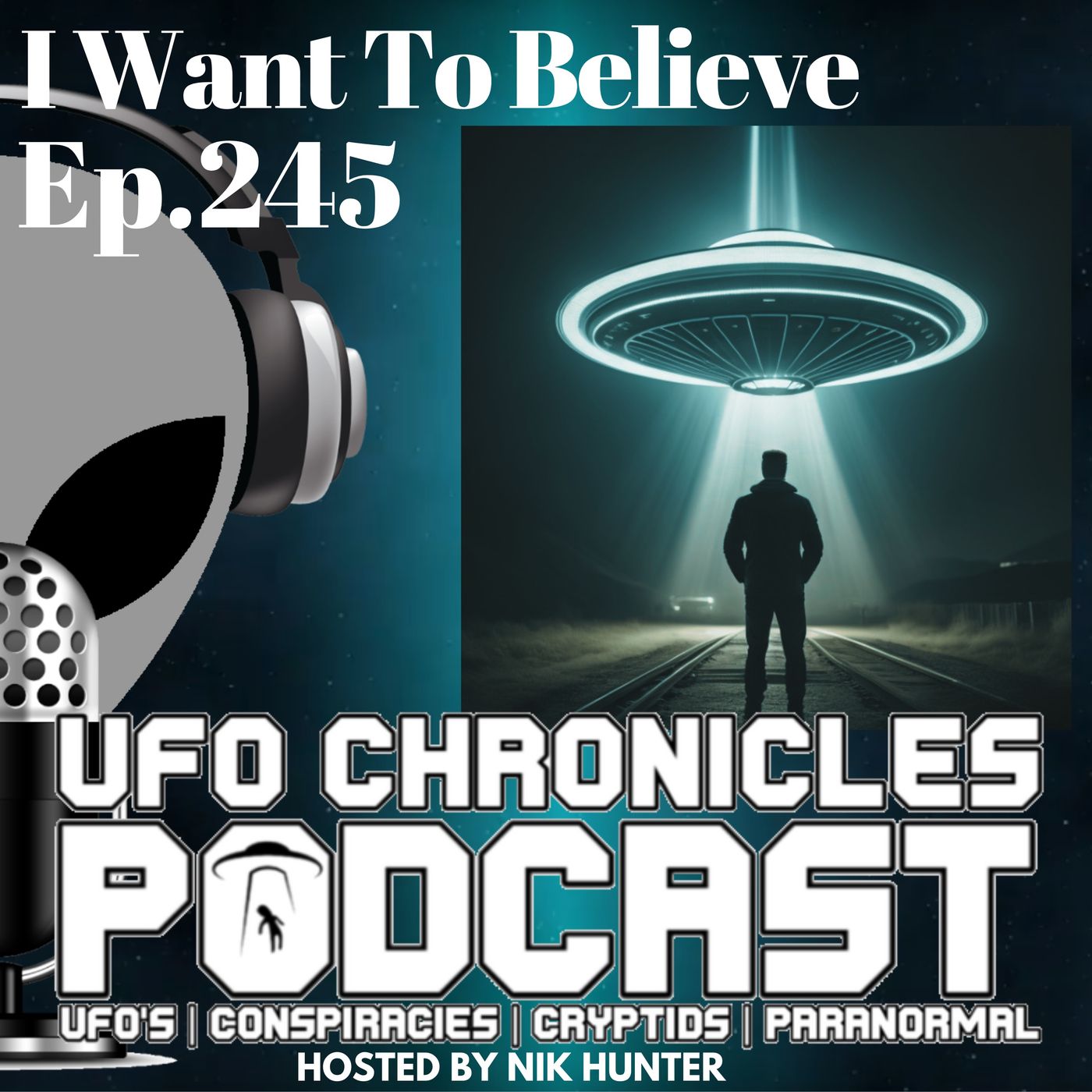 Ep.245 I Want To Believe
