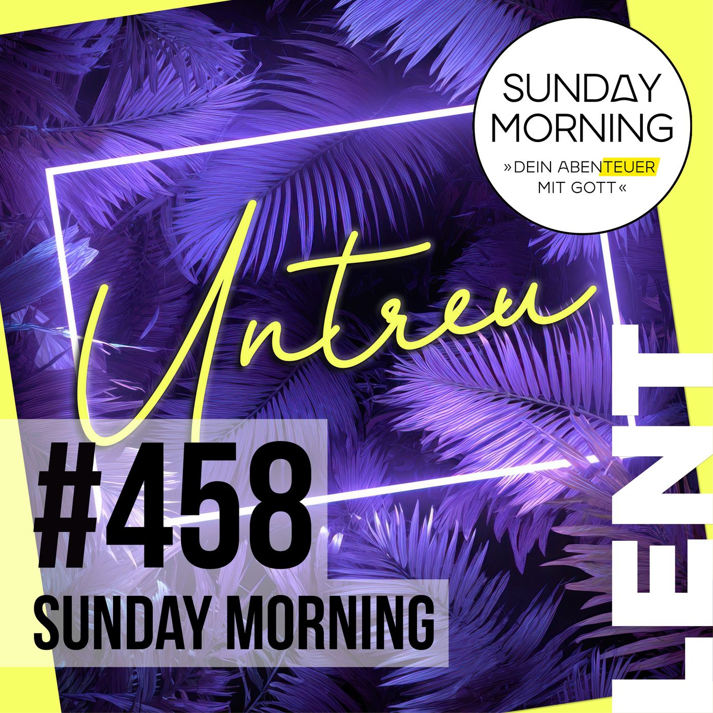 FASTENSERIE - Untreu | Sunday Morning #458 episode artwork