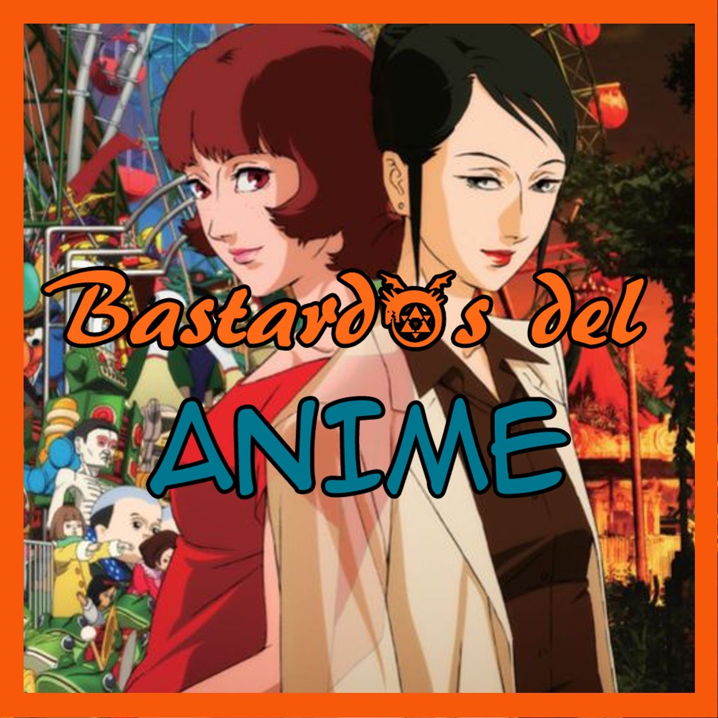 Bastardos del Anime Podcast