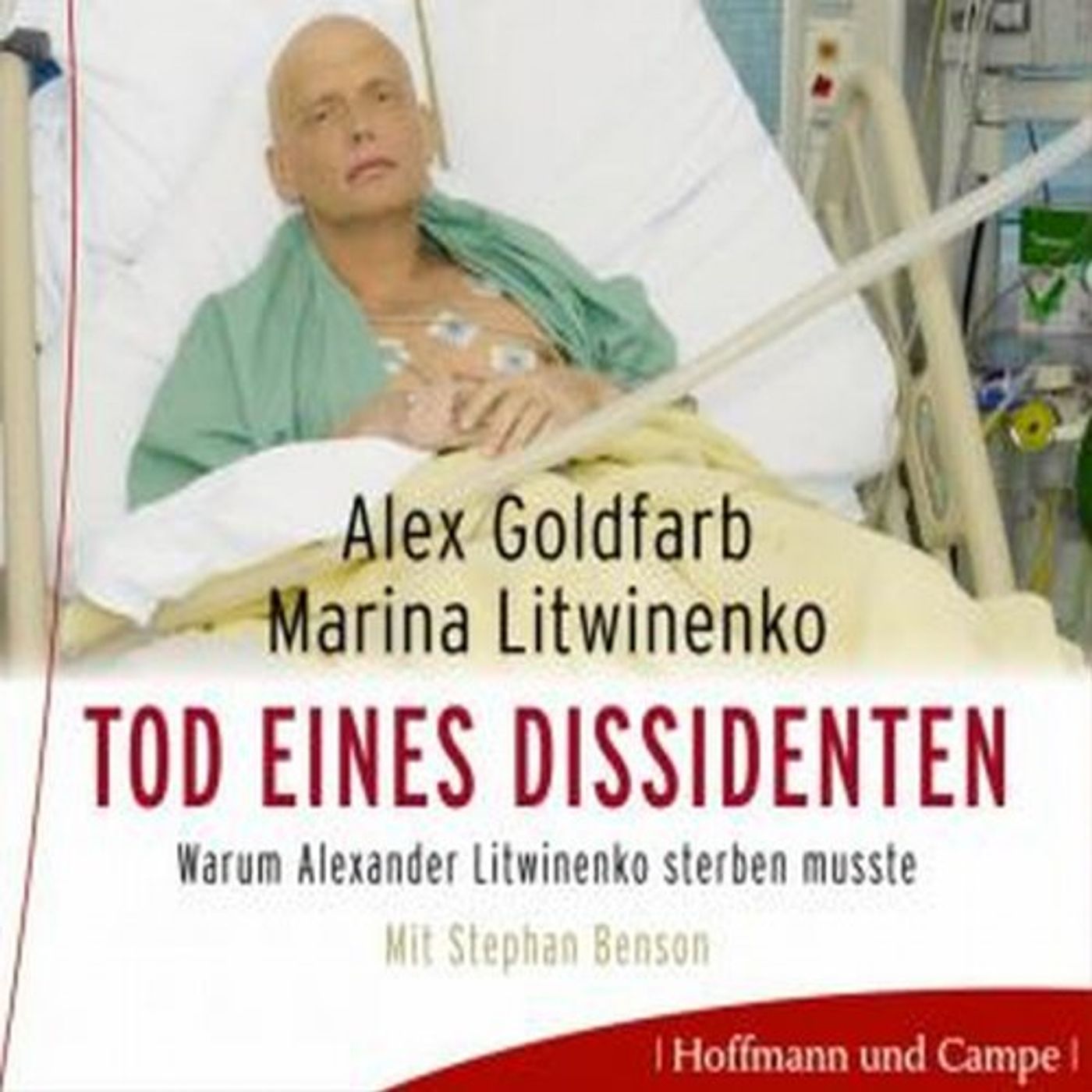 Litwinenko. Tod eines Dissidenten Hörbuch von Alex Goldfarb, Marina Litwinenko episode artwork